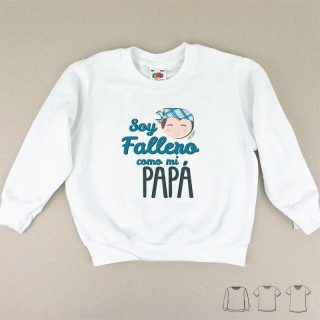 Camiseta o Sudadera Niños Soy Fallero como mi Papá Mi Pipo