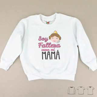 Camiseta o Sudadera Niños Soy Fallera como mi Mamá Mi Pipo