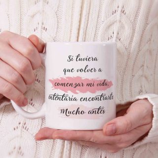 Taza «Si Tuviera que volver…»