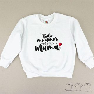 Camiseta Infantil Todo mi amor para mama Mi Pipo